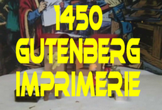 Gutenberg et l'imprimerie